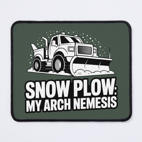 Item preview, Snow Plow My Arch Nemesis Funny Winter Design designed and sold by SplashTastic.