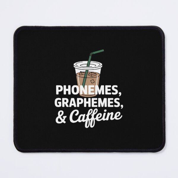 Item preview, Phonemes Graphemes and Caffeine Funny Drinking Coffee designed and sold by SnackPAC.