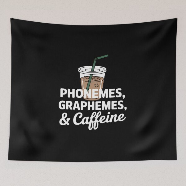 Item preview, Phonemes Graphemes and Caffeine Funny Drinking Coffee designed and sold by SnackPAC.