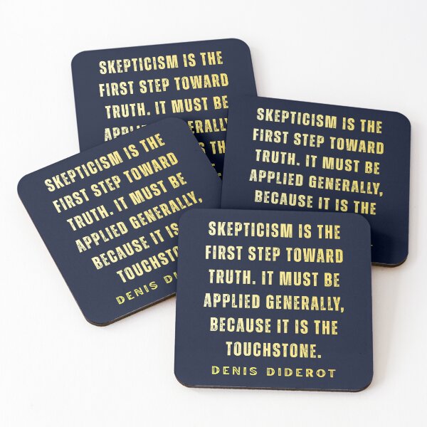 Item preview, Denis Diderot quote: Skepticism is the first step toward truth. It must be applied generally, because it is the touchstone. designed and sold by artbleed.