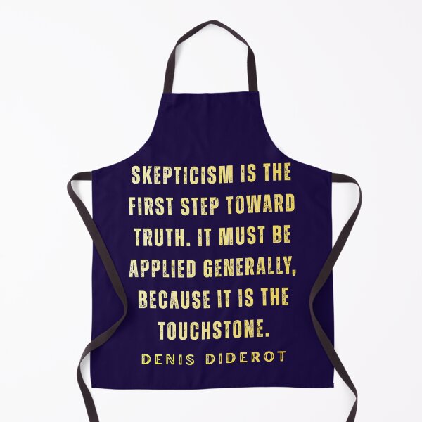 Item preview, Denis Diderot quote: Skepticism is the first step toward truth. It must be applied generally, because it is the touchstone. designed and sold by artbleed.