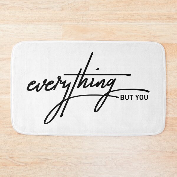 Item preview, Everything But You Relatable Sarcastic Love Quote designed and sold by ReggieDior.