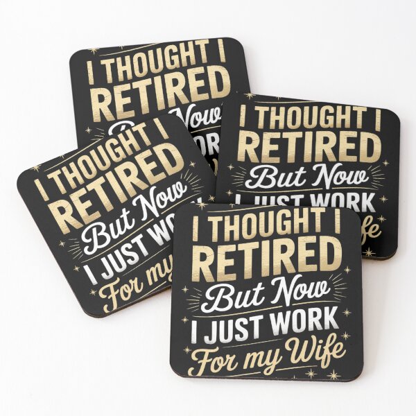 Item preview, I Thought I Retired But Now I Just Work For My Wife Retired  designed and sold by MyzoToyota.