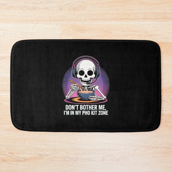 Item preview, Don'T Bother Me I'M In My Pho Kit Zone Skeleton Gamer designed and sold by KathleenEliza.