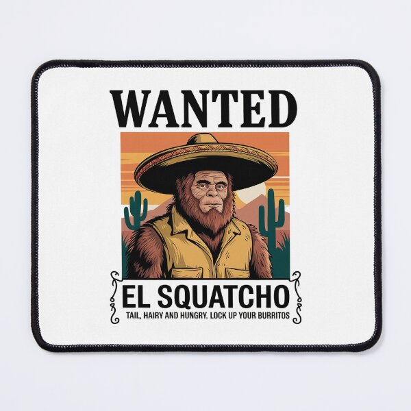 Item preview, Wanted El Squatcho, Bigfoot, and Sasquatch designed and sold by CombatTask.