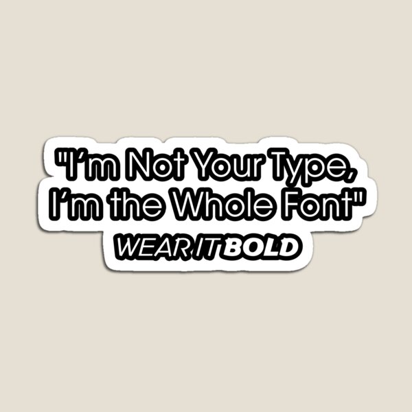 Item preview, WEAR IT BOLD designed and sold by WEAR IT BOLD.