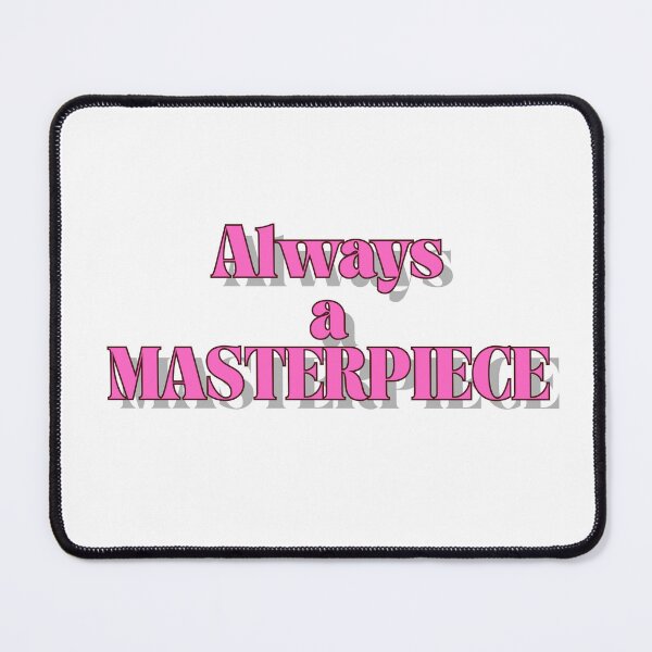 Item preview, Always a Masterpiece designed and sold by Pipppo.