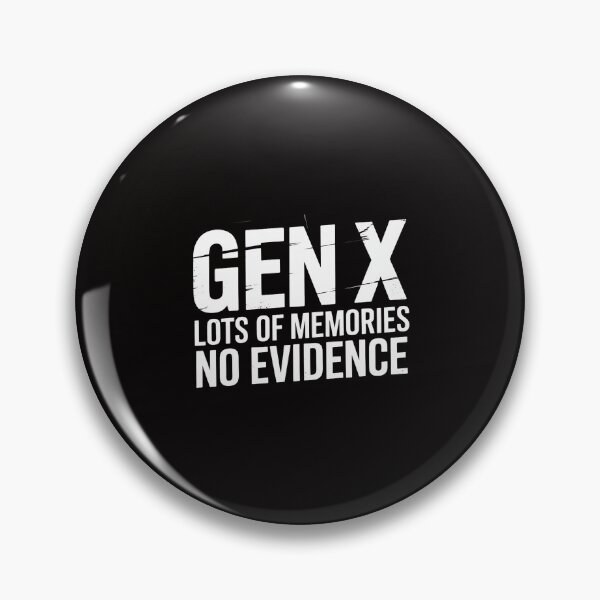 Item preview, Gen X Lots Of Memories No Evidence Humor Adult Friend designed and sold by TewonLake.