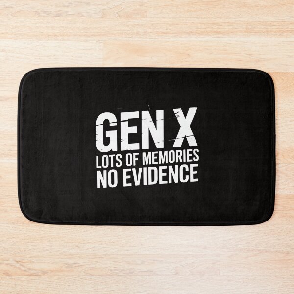 Item preview, Gen X Lots Of Memories No Evidence Humor Adult Friend designed and sold by TewonLake.