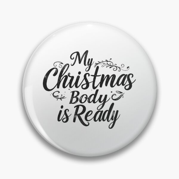 Item preview, ​My Christmas Body Is Ready T-Shirt | Funny Holiday Feasting Gift designed and sold by SylwiaPrint.