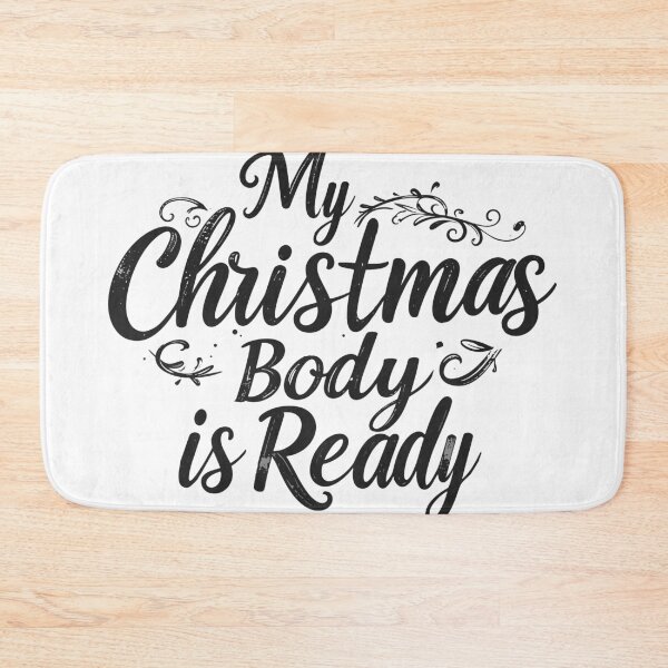 Item preview, ​My Christmas Body Is Ready T-Shirt | Funny Holiday Feasting Gift designed and sold by SylwiaPrint.