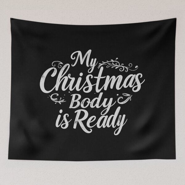Item preview, ​My Christmas Body Is Ready T-Shirt | Funny Holiday Feasting Gift designed and sold by SylwiaPrint.
