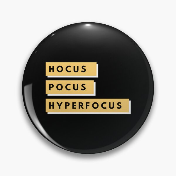Item preview, Hocus Pocus Hyperfocus designed and sold by JaericaSBrad.