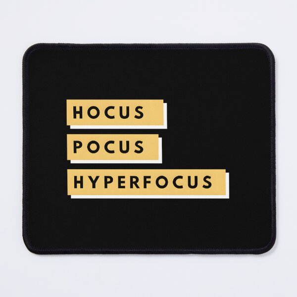Item preview, Hocus Pocus Hyperfocus designed and sold by JaericaSBrad.