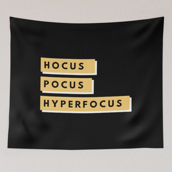 Item preview, Hocus Pocus Hyperfocus designed and sold by JaericaSBrad.