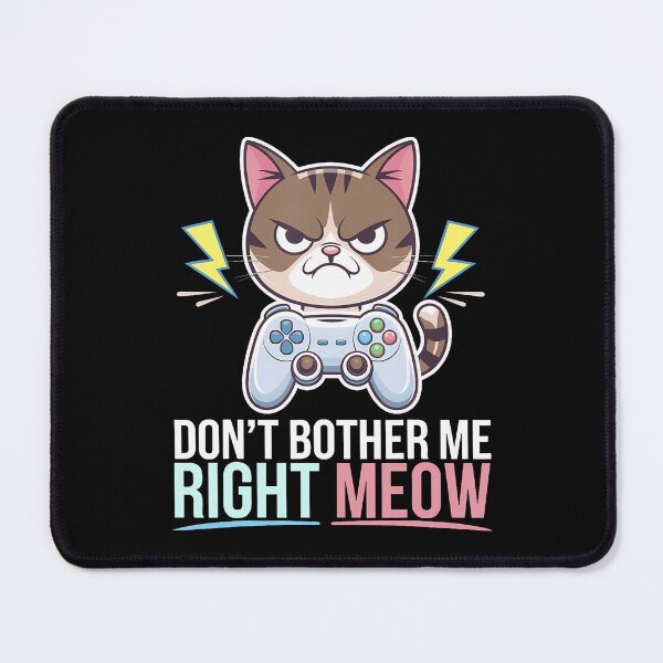Item preview, Funny Cat Gamer Dont Bother Me Right Meow Video Games Lover designed and sold by FlorenceNorma.