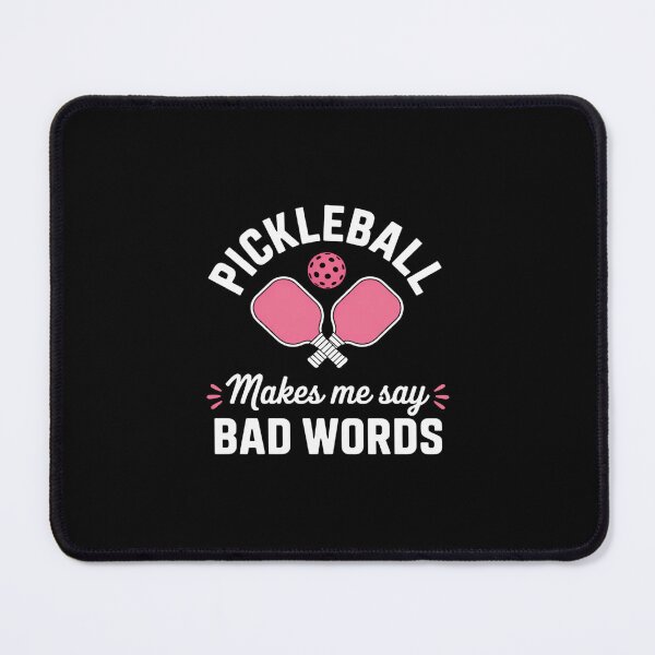 Item preview, Pickleball Player Pickleball Makes Me Say Bad Words designed and sold by GasVille.