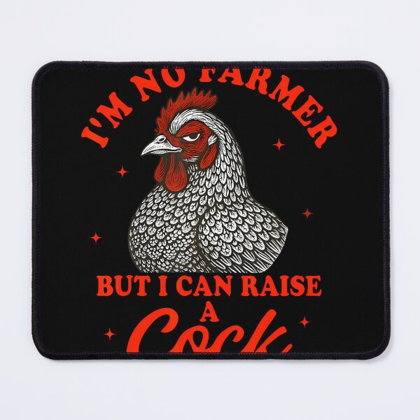 Item preview, I'M No Farmer Raise A Cock Chicken designed and sold by BarbaraLillie.