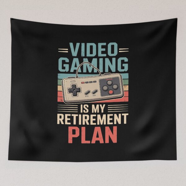 Item preview, Video Gaming Is My Retirement Plan Retired Gamer  designed and sold by RsFilsingerArt.