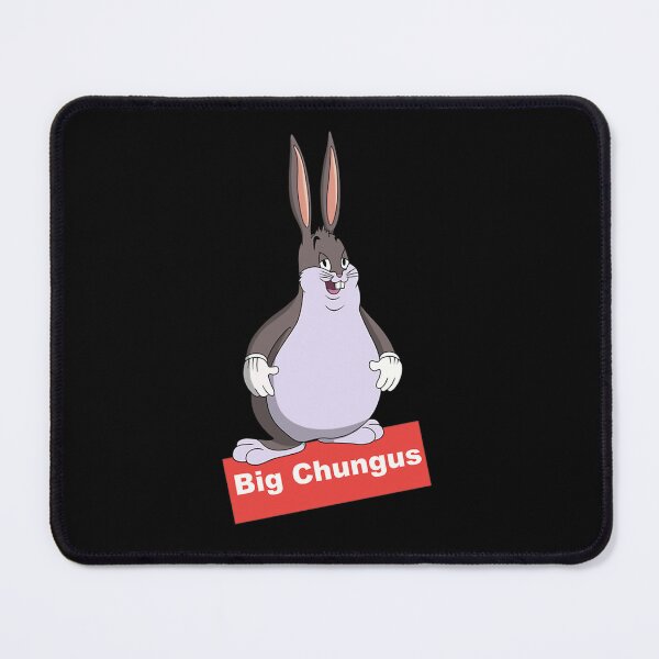 Item preview, Big Chungus Meme designed and sold by ChouaMouasa.
