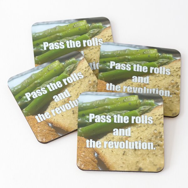 Item preview, Dinner Table Protest Meme – Pass the Rolls and the Revolution Funny Quote designed and sold by aadventures.