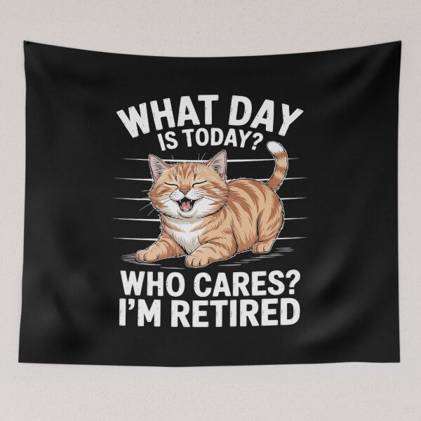 Item preview, Cute Cat What Day Is Today Who Cares Im Retired  designed and sold by RsFilsingerArt.