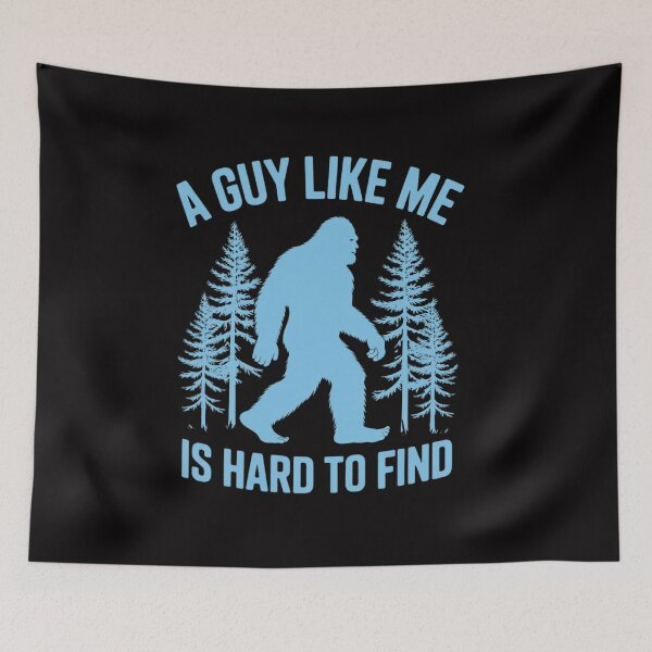 Item preview, Bigfoot A Guy Like Me Is Hard To Forest Find designed and sold by CareTopping.