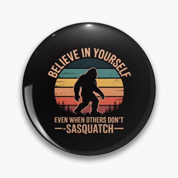Item preview, Believe In Yourself Sasquatch Motivational Bigfoot designed and sold by CareTopping.