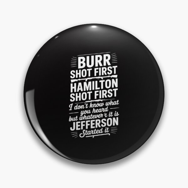 Item preview, Alexander Hamilton Unique & Burr Shot First designed and sold by CareTopping.