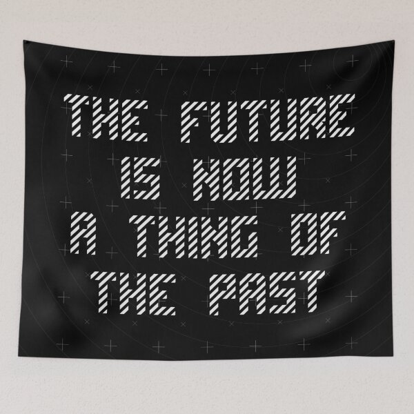 Item preview, The Future Is Now A Thing Of The Past designed and sold by Delibobs.