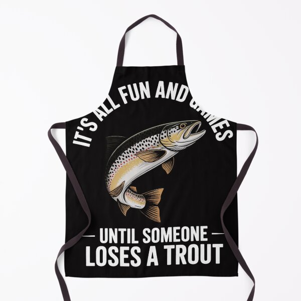 Item preview, Trout Fishing It's all and games until someone loses designed and sold by MuteElevent.