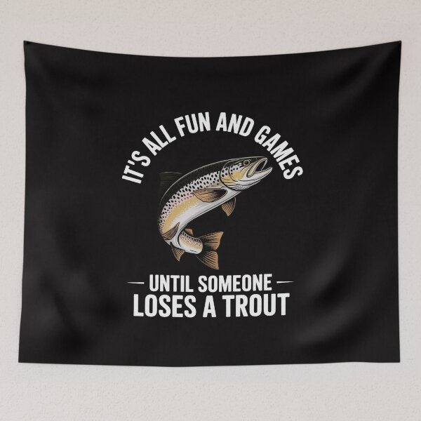 Item preview, Trout Fishing It's all and games until someone loses designed and sold by MuteElevent.