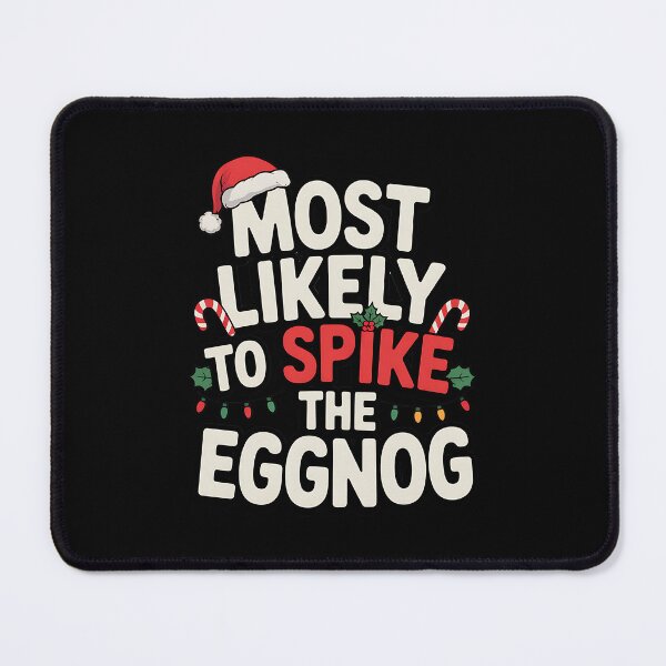 Item preview, Most Likely to Spike The Eggnog Christmas Xmas Pajamas Funny Matching Family designed and sold by BakeryDozen.