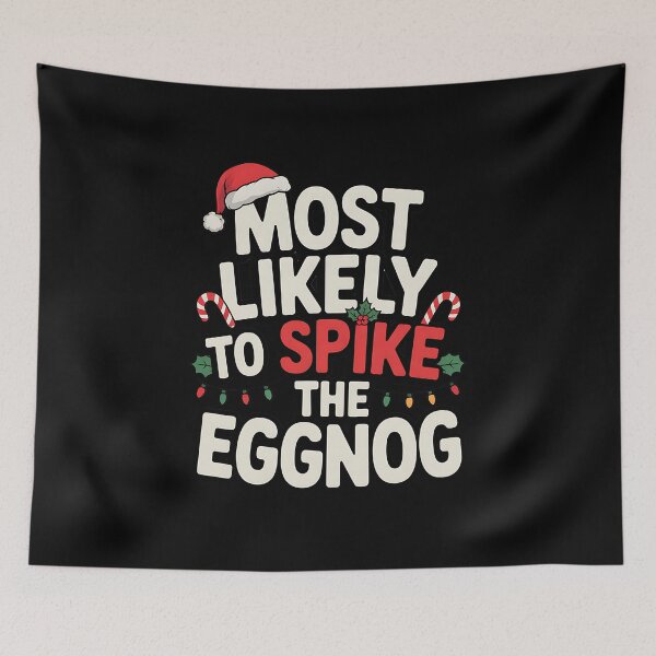 Item preview, Most Likely to Spike The Eggnog Christmas Xmas Pajamas Funny Matching Family designed and sold by BakeryDozen.