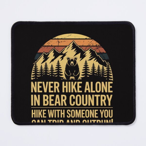 Item preview, Sarcastic Adult Humor Outdoors Bear Hiking designed and sold by OlafLica.