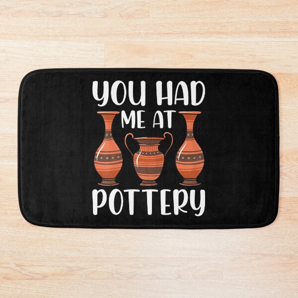 Item preview, You Had Me At Pottery - Ceramics Artist Clay Pottery Gifts designed and sold by LauraLydiaa.