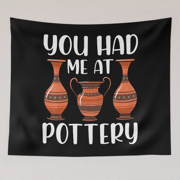 Item preview, You Had Me At Pottery - Ceramics Artist Clay Pottery Gifts designed and sold by LauraLydiaa.