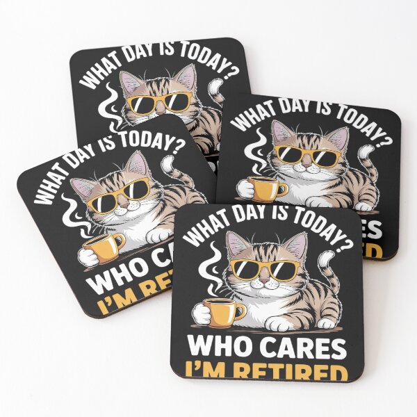 Item preview, What Day Is Today Who Cares I'm Retired Cat Humor Coffee23  designed and sold by RoyTill0Art.