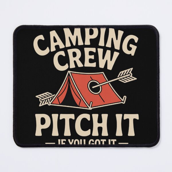 Item preview, Pitch It If You Got It Camping Crew Arrow Tent designed and sold by DetroitMug.
