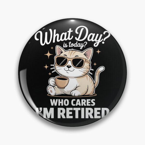 Item preview, What day is today who cares I'm retired for a Coffee lover0  designed and sold by RuthGAArt.