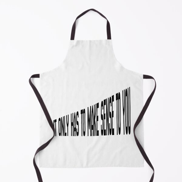 Item preview, It only has to make sense to you designed and sold by LaughandLaugh.