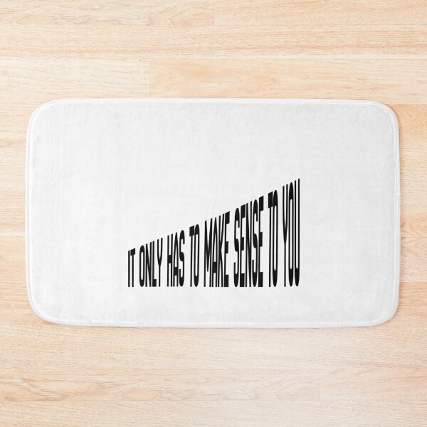 Item preview, It only has to make sense to you  designed and sold by LaughandLaugh.