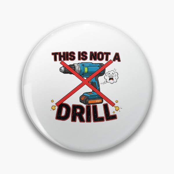 Item preview, This Is Not a Drill Tool Pun | Bold Minimalist Construction Humor Design designed and sold by SecretPODesigns.