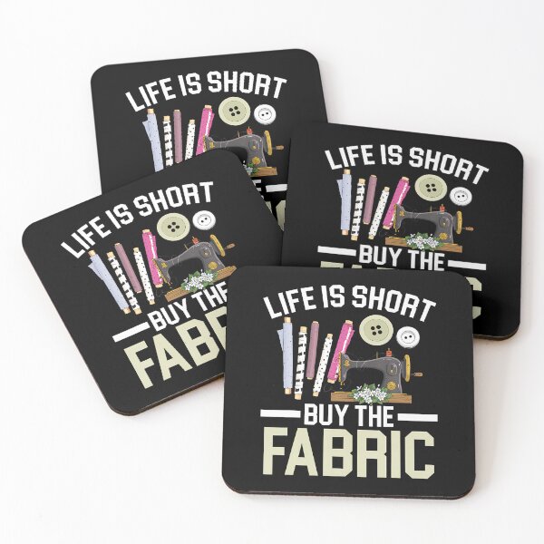 Item preview, Life Is Short Buy The Fabric Quilting Crocheting Sewing designed and sold by MyraLorri.