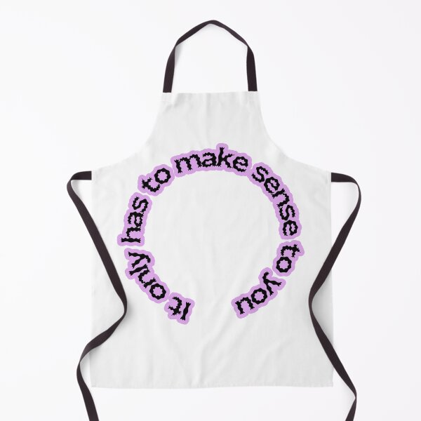 Item preview, It only has to make sense to you designed and sold by LaughandLaugh.