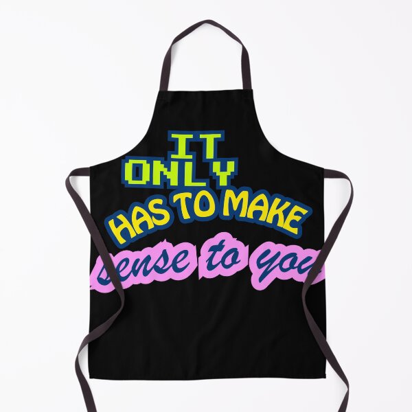 Item preview, It only has to make sense to you designed and sold by LaughandLaugh.