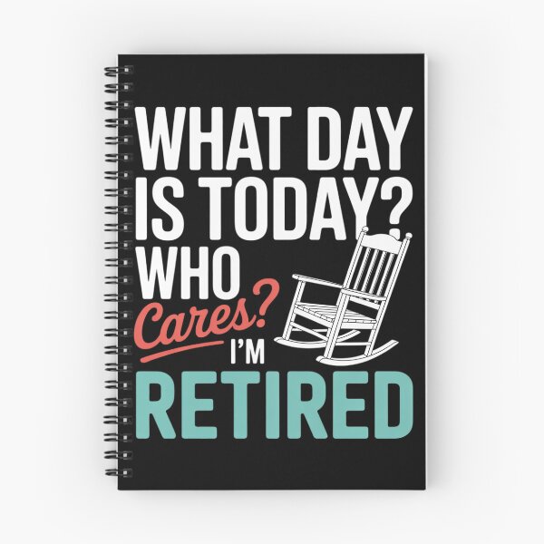 Item preview, What Day Is Today Who Cares I'm Retired Retirement designed and sold by VerseFarm.