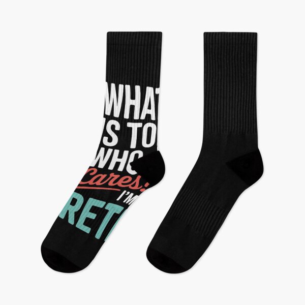 Item preview, What Day Is Today Who Cares I'm Retired Retirement designed and sold by VerseFarm.