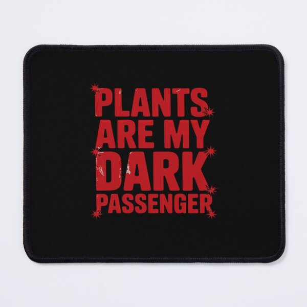 Item preview, Plants are My Dark Passenger designed and sold by CultureSpec.