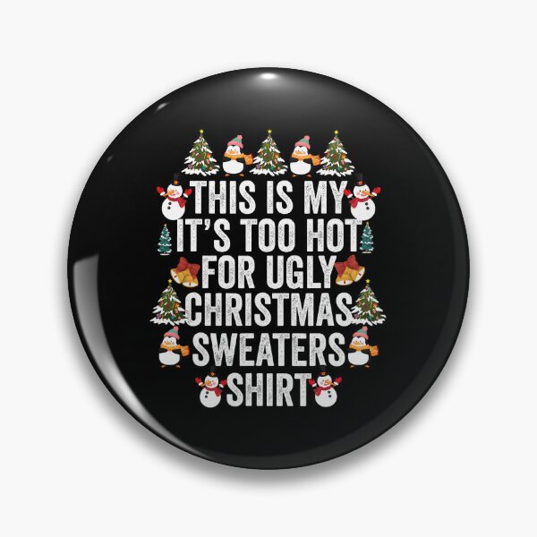 Item preview, Ugly Christmas Is It's For Too Meme Shirt This My Sweaters Funny Hot designed and sold by JasonCorvar.